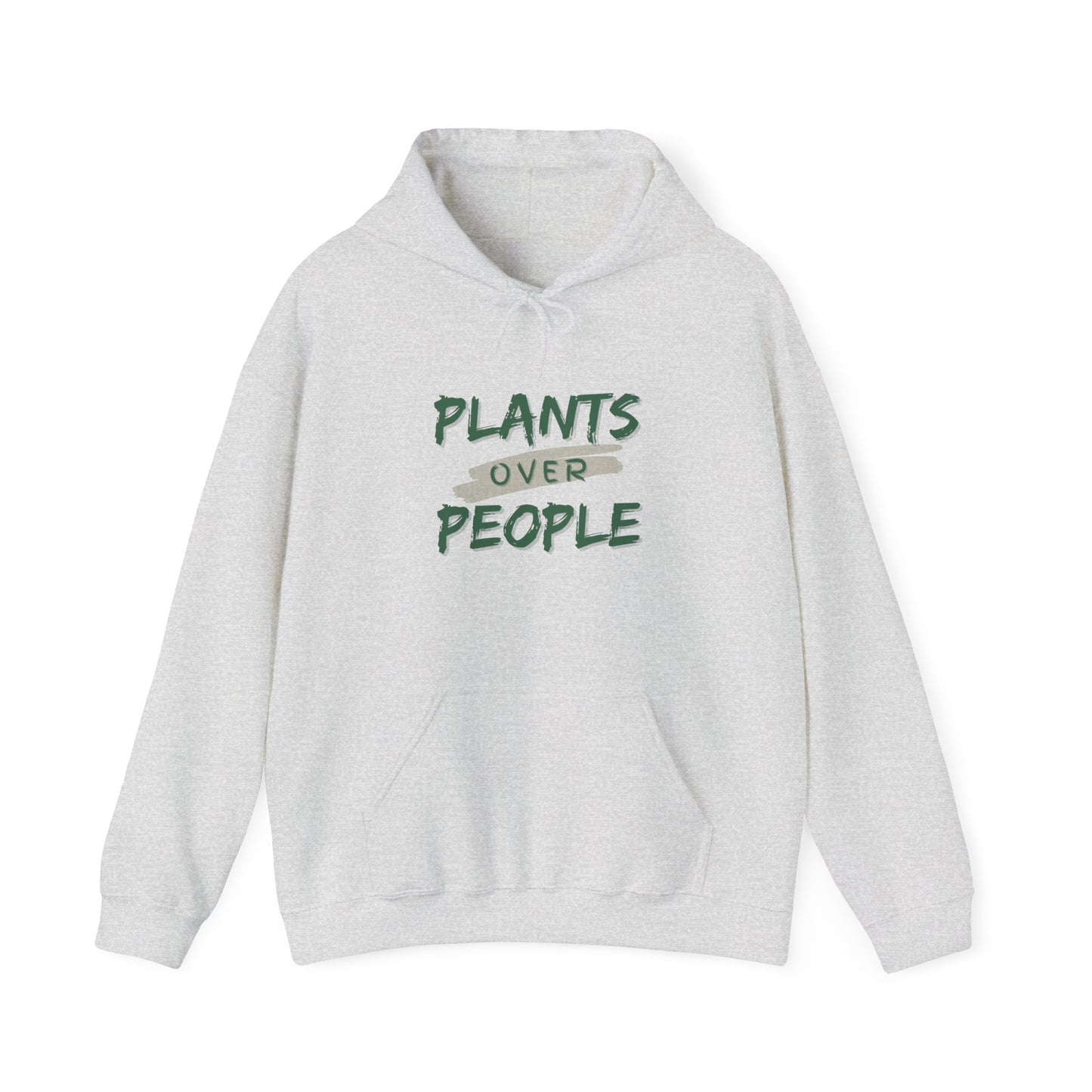 "Plants Over People" Hooded Sweatshirt (6 Sizes, 6 colors)