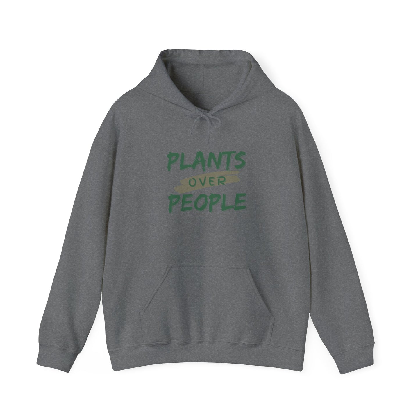 "Plants Over People" Hooded Sweatshirt (6 Sizes, 6 colors)