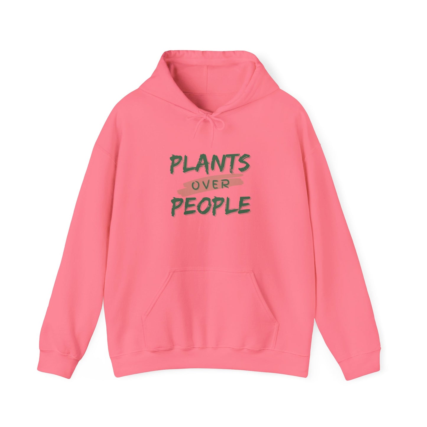 "Plants Over People" Hooded Sweatshirt (6 Sizes, 6 colors)