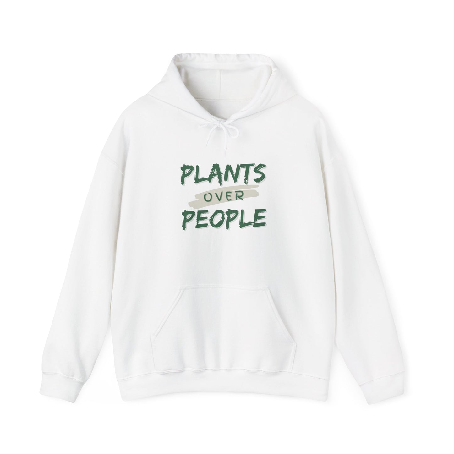 "Plants Over People" Hooded Sweatshirt (6 Sizes, 6 colors)