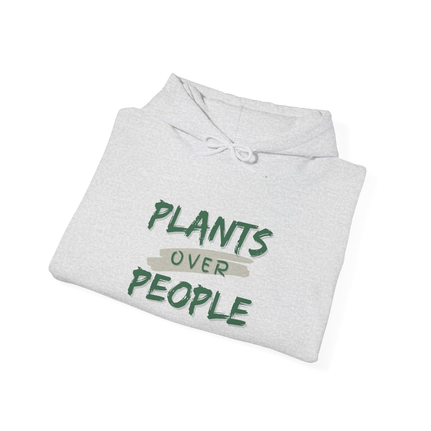 "Plants Over People" Hooded Sweatshirt (6 Sizes, 6 colors)