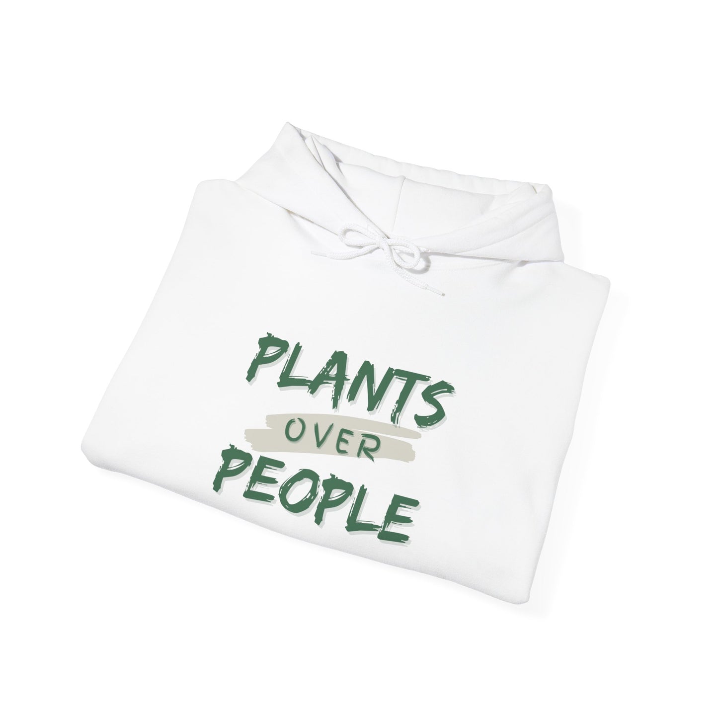 "Plants Over People" Hooded Sweatshirt (6 Sizes, 6 colors)