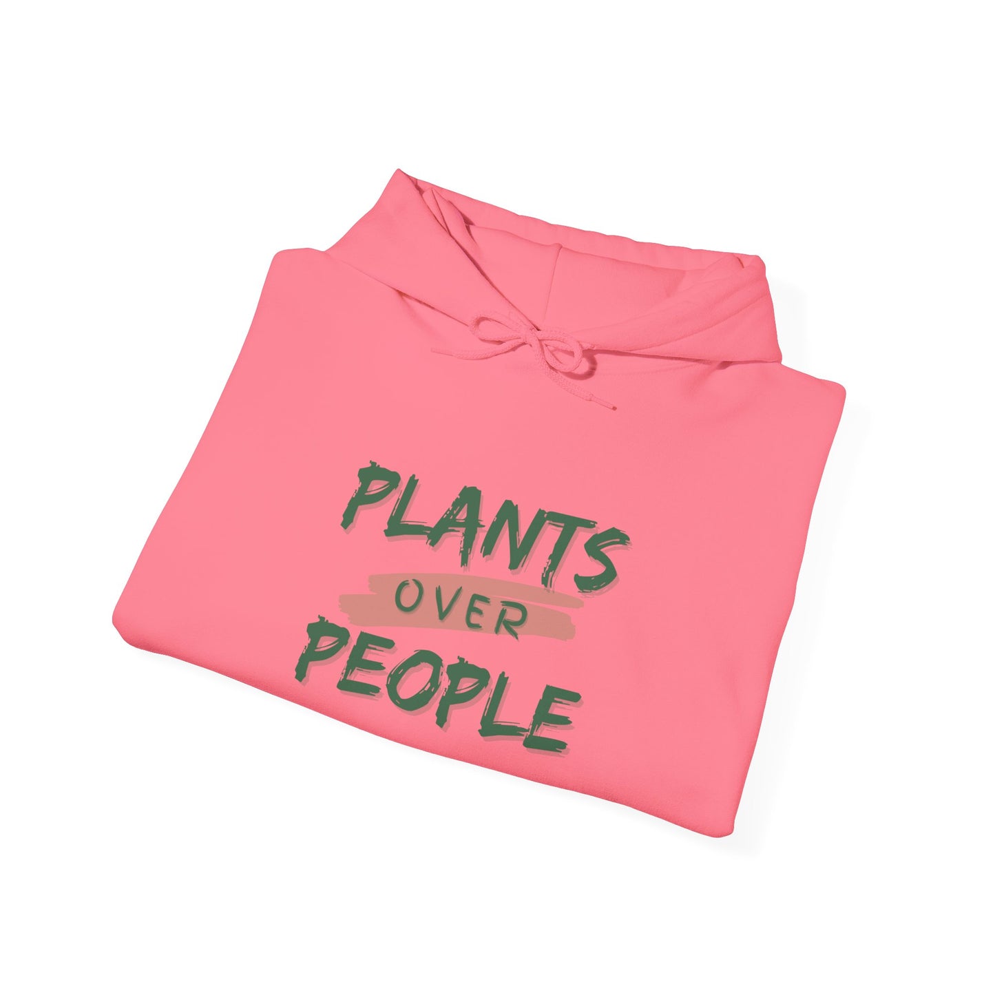 "Plants Over People" Hooded Sweatshirt (6 Sizes, 6 colors)