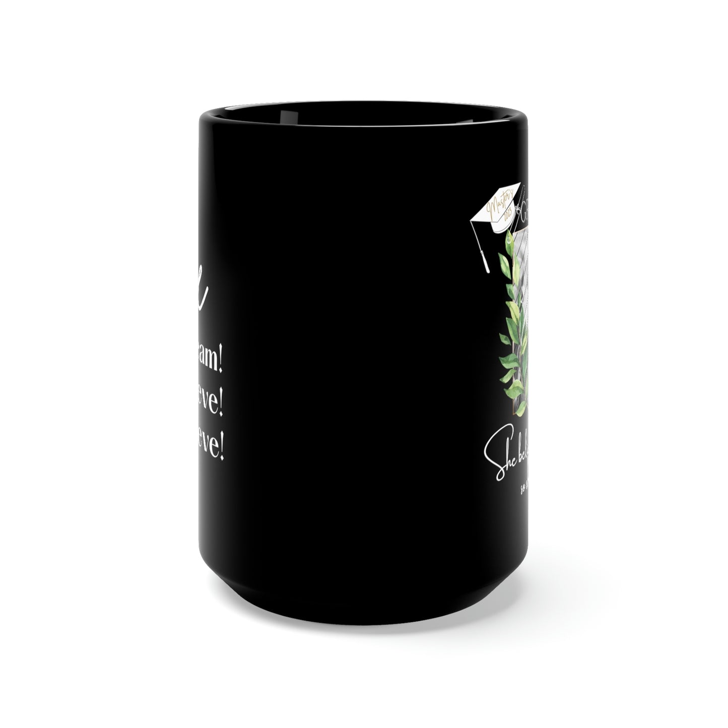 RSB 2023 Grad, "She dream!, believe, achieve!  Black Mug 15oz