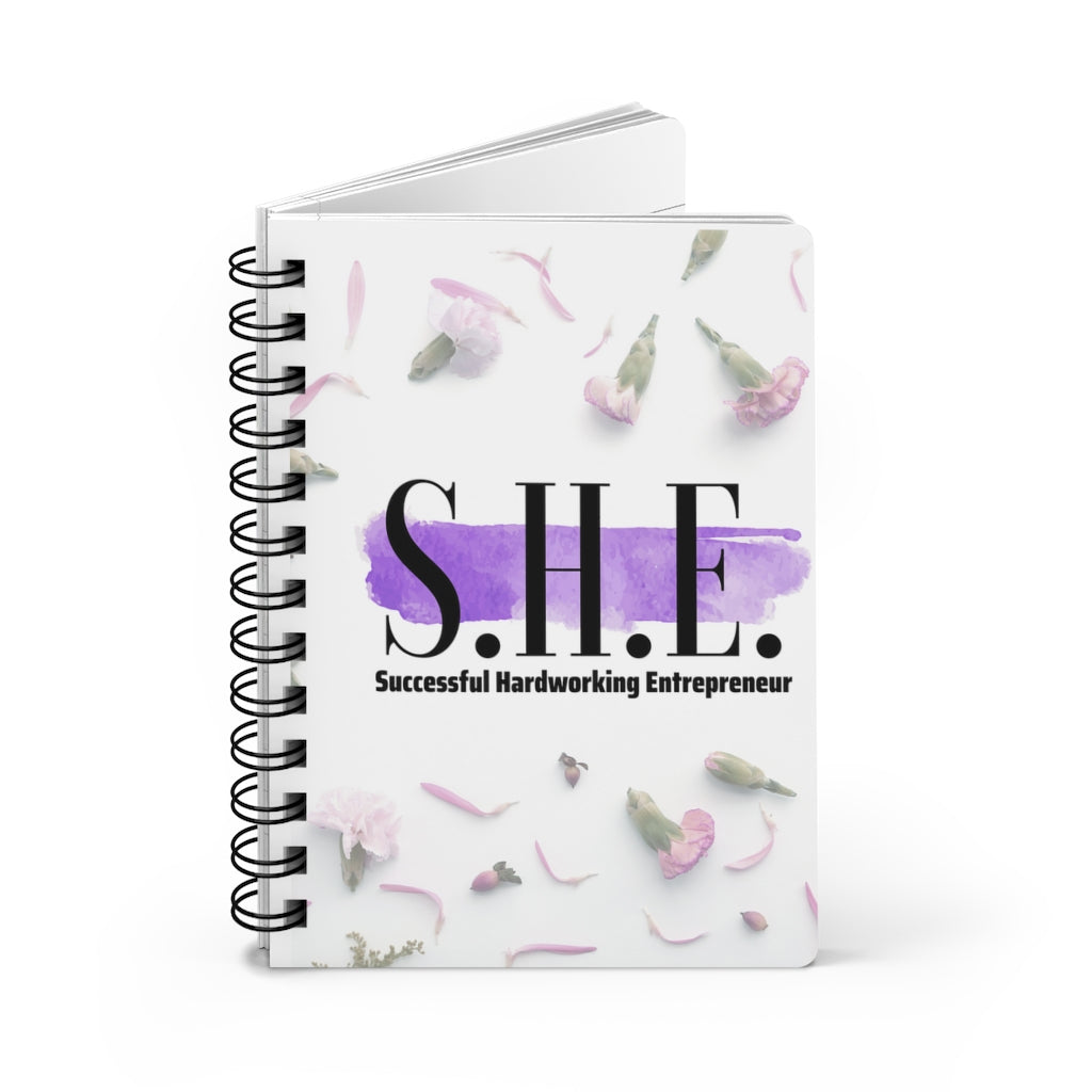 S.H.E. is "Successful Hardworking Entrepreneur" -Spiral Bound Journal